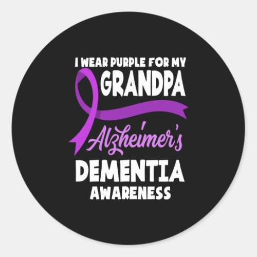 I Wear Purple For My Grandpa Alzheimers Dementia Classic Round Sticker