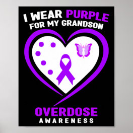 I Wear Purple For My Grandson Overdose Awareness Poster