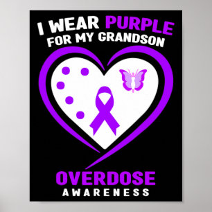 I Wear Purple For My Grandson Overdose Awareness  Poster