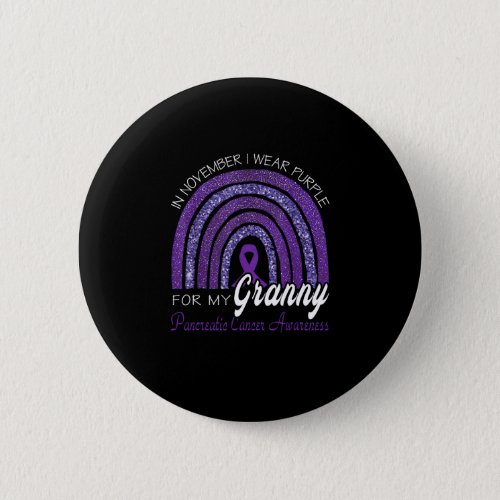 I Wear Purple For My Granny Pancreatic Cancer Button