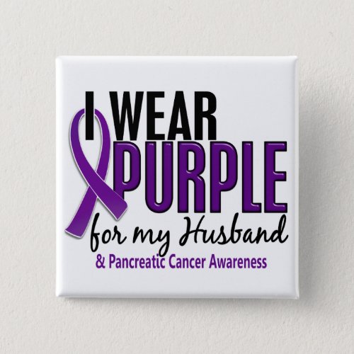 I Wear Purple For My Husband 10 Pancreatic Cancer Button