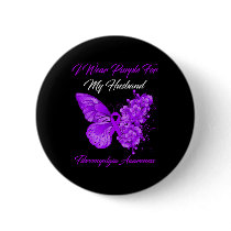 I Wear Purple For My Husband Fibromyalgia Warrior Button