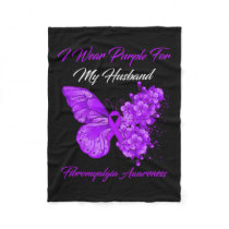 I Wear Purple For My Husband Fibromyalgia Warrior  Fleece Blanket