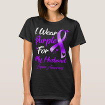I Wear Purple For My Husband Lupus Awareness T-Shirt