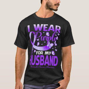 I Wear Purple For My Husband Pancreatic Cancer  T-Shirt