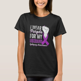 I Wear Purple For My Husband Ribbon Epilepsy Aware T-Shirt