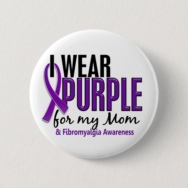 I Wear Purple For My Mom 10 Fibromyalgia Pinback Button (Front)