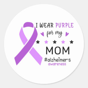 I Wear Purple For My Mom Alzheimer Awareness Classic Round Sticker