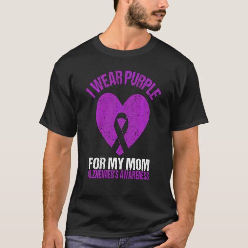 I Wear Purple For My Mom Alzheimers Awareness Son  T_Shirt