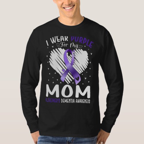 I Wear Purple For My Mom Alzheimers Dementia Awar T_Shirt