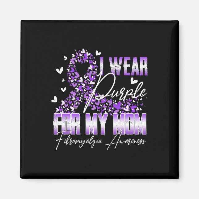 I Wear Purple For My Mom Fibromyalgia Awareness Ri Magnet (Front)