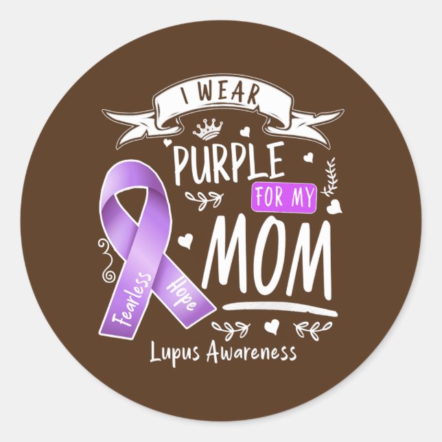 I Wear Purple For My Mom Lupus Awareness Design Classic Round Sticker (Front)