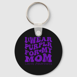 I Wear Purple For My Mom Lupus Awareness Groovy Keychain