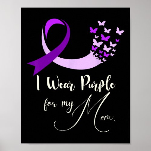 I Wear Purple For My Mom Lupus Awareness Survivor  Poster