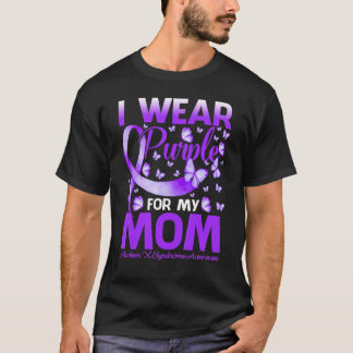 I Wear Purple For My Mom Marker X Syndrome Awarene T-Shirt