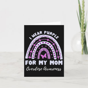 I Wear Purple For My Mom Overdose Awareness Rainbo Card