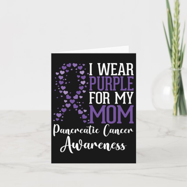 I Wear Purple For My Mom Pancreatic Cancer Awarene Card (Front)