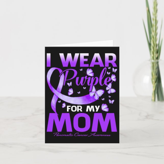 I Wear Purple For My Mom Pancreatic Cancer Awarene Card (Front)