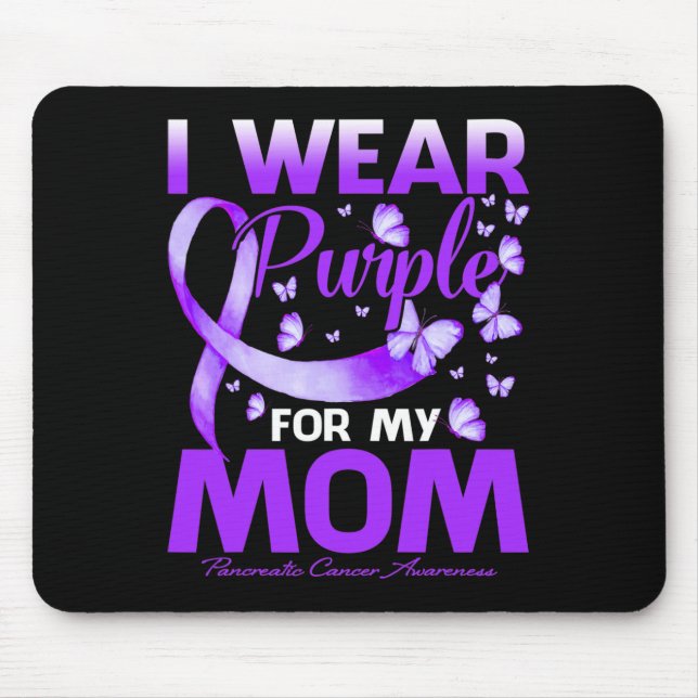 I Wear Purple For My Mom Pancreatic Cancer Awarene Mouse Pad (Front)