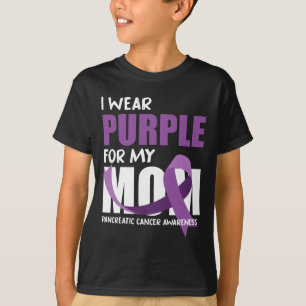 I Wear Purple For My Mom Pancreatic Cancer Awarene T-Shirt