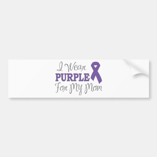 I Wear Purple For My Mom Purple Ribbon Bumper Sticker