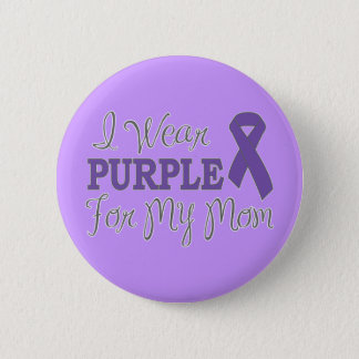 I Wear Purple For My Mom (Purple Ribbon) Button