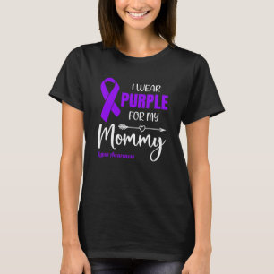 I Wear Purple For My Mommy for Lupus Awareness T-Shirt