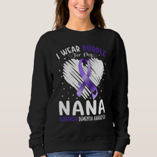 I Wear Purple For My Nana Alzheimer's Dementia Awa Sweatshirt