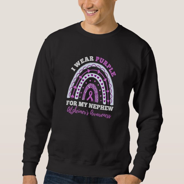 I Wear Purple For My Nephew Alzheimer's Awareness  Sweatshirt (Front)