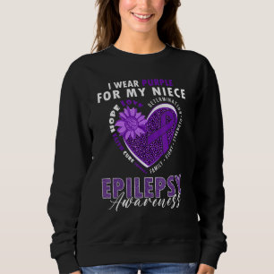I Wear Purple For My Niece Epilepsy Awareness Supp Sweatshirt
