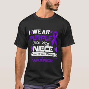 I Wear Purple For My Niece Proud Of Our Epilepsy W T-Shirt