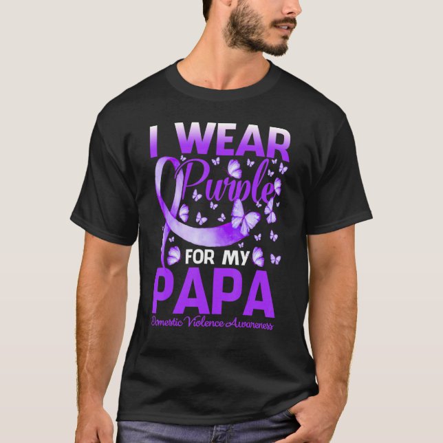 I Wear Purple For My Papa Domestic Violence Awaren T-Shirt (Front)