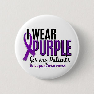 I Wear Purple For My Patients 10 Lupus Pinback Button