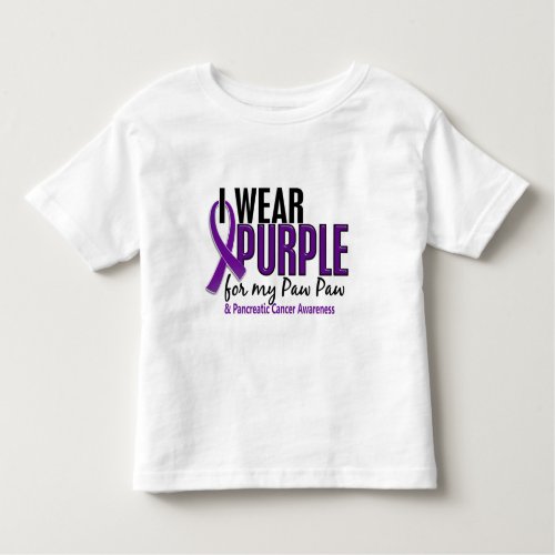I Wear Purple For My Paw Paw 10 Pancreatic Cancer Toddler T_shirt