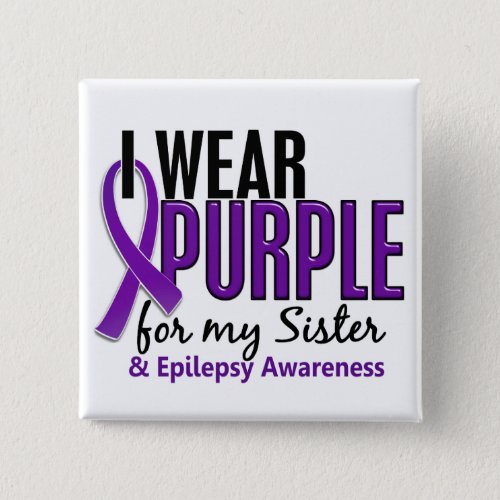 I Wear Purple For My Sister 10 Epilepsy Pinback Button