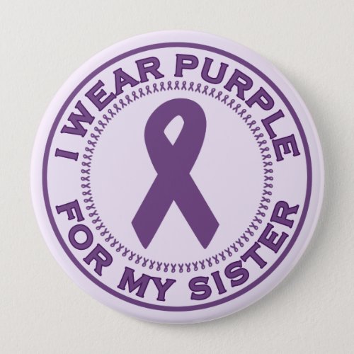 I Wear Purple For My Sister Button