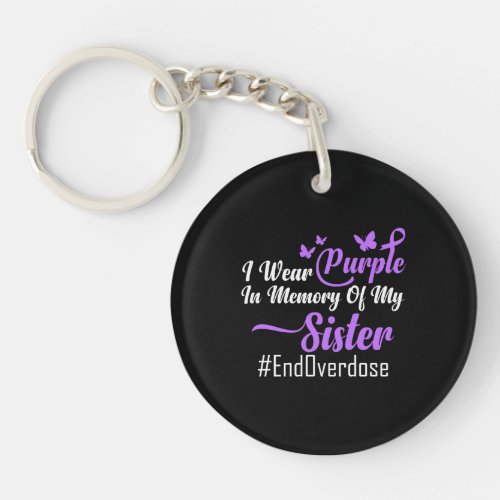 I wear Purple for my Sister _ endoverdose Keychain