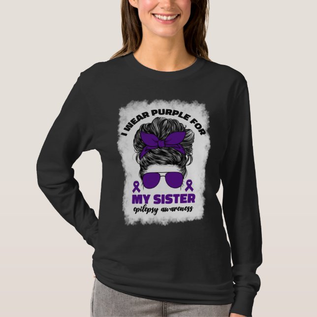 I Wear Purple For My Sister Epilepsy Awareness Mon T-Shirt (Front)