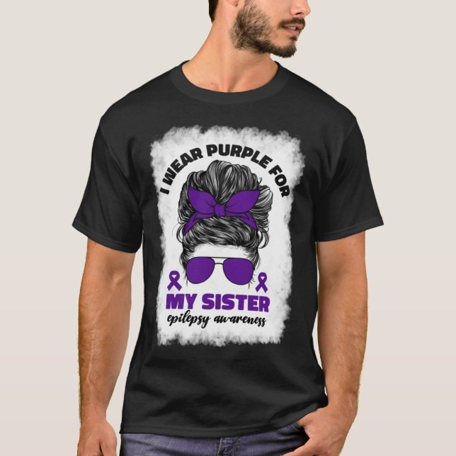 I Wear Purple For My Sister Epilepsy Awareness Mon T-Shirt (Front)