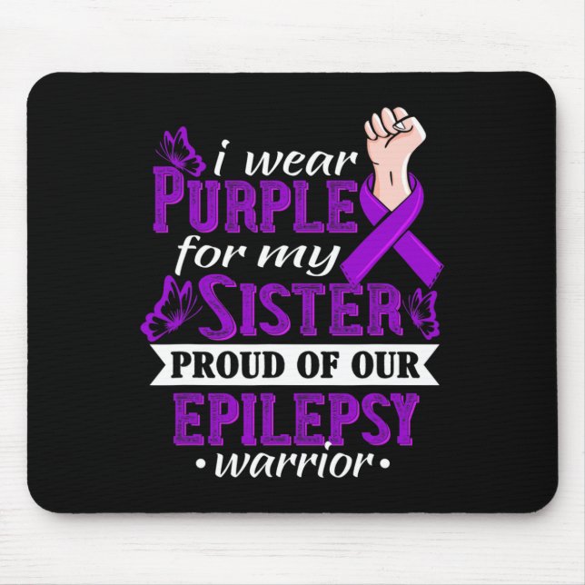 I Wear Purple For My Sister Epilepsy Warrior Aware Mouse Pad (Front)