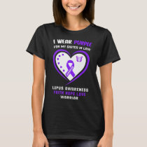 I wear Purple for my Sister in law   Lupus Awaren T-Shirt