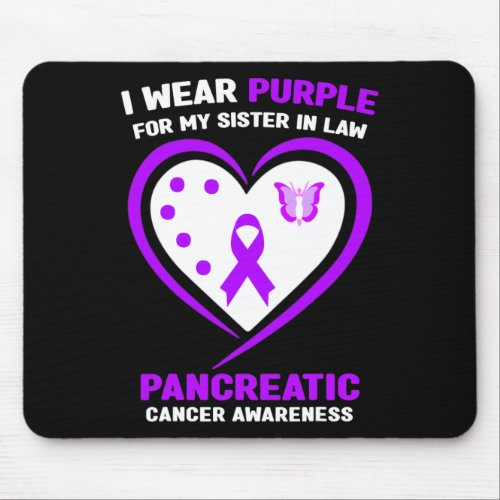 I Wear Purple For My Sister In Law Pancreatic Canc Mouse Pad