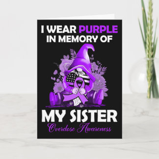 I Wear Purple For My Sister Overdose Awareness Mon Card