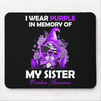 I Wear Purple For My Sister Overdose Awareness Mon Mouse Pad