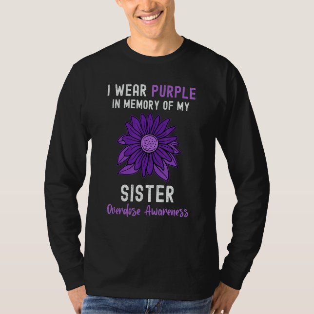 I Wear Purple For My Sister Overdose Awareness Sun T-Shirt (Front)