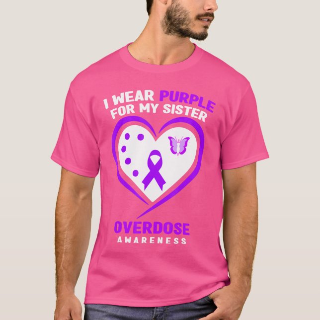 I Wear Purple For My Sister Overdose Awareness T-Shirt (Front)