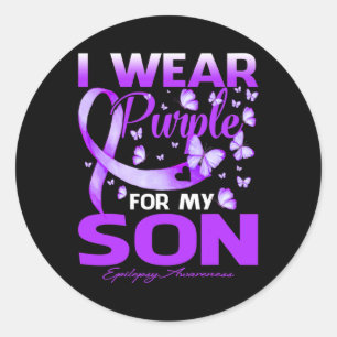I Wear Purple For My Son Epilepsy Awareness  Classic Round Sticker