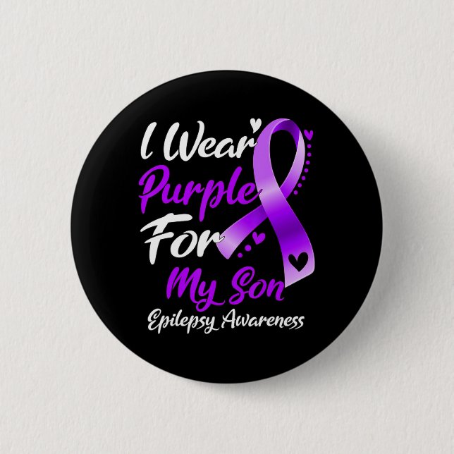 I Wear Purple For My Son Epilepsy Awareness Gifts  Button (Front)