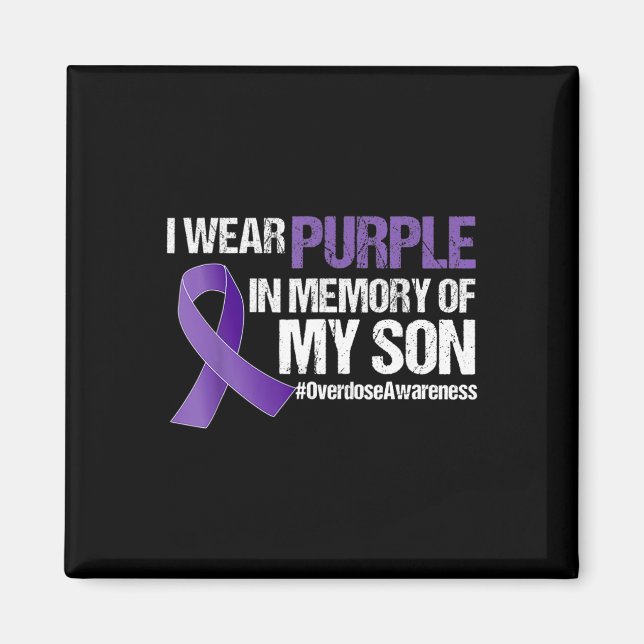 I Wear Purple For My Son Overdose Awareness  Magnet (Front)