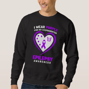 I Wear purple For My Stepdaughter Epilepsy Awarene Sweatshirt